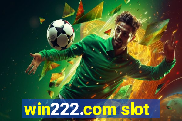 win222.com slot